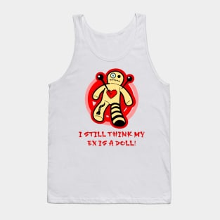 I Still Think My Ex Is a Doll (Male Voodoo Doll) Tank Top